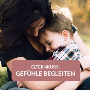 Elternkurs: Gefühle begleiten - Onlineaufzeichnung